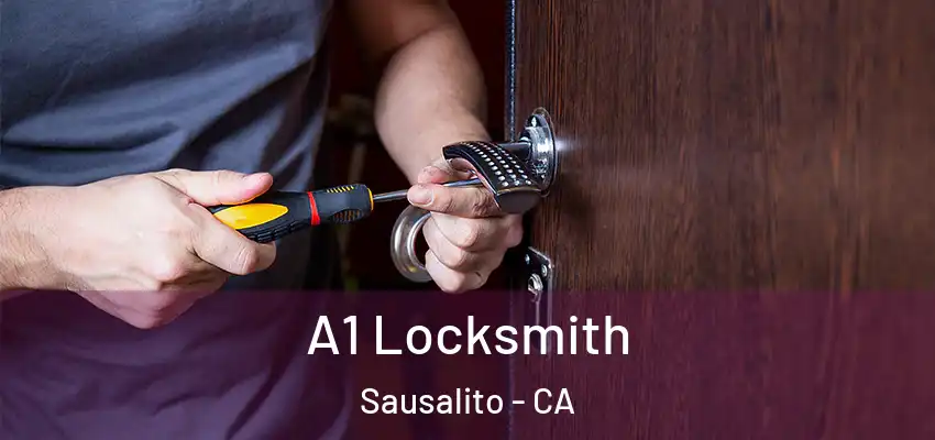 A1 Locksmith Sausalito - CA