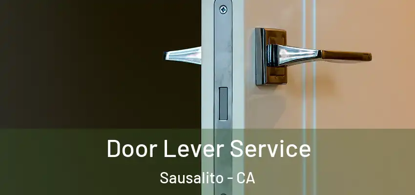 Door Lever Service Sausalito - CA