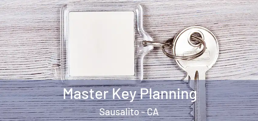  Master Key Planning Sausalito - CA