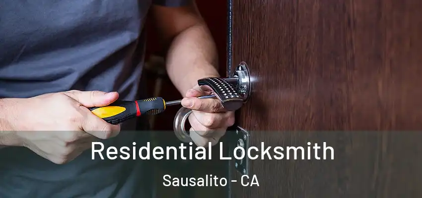 Residential Locksmith Sausalito - CA