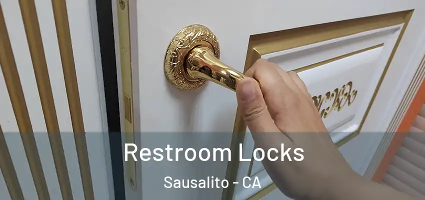 Restroom Locks Sausalito - CA
